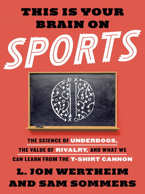Title details for This Is Your Brain on Sports by L. Jon Wertheim - Wait list